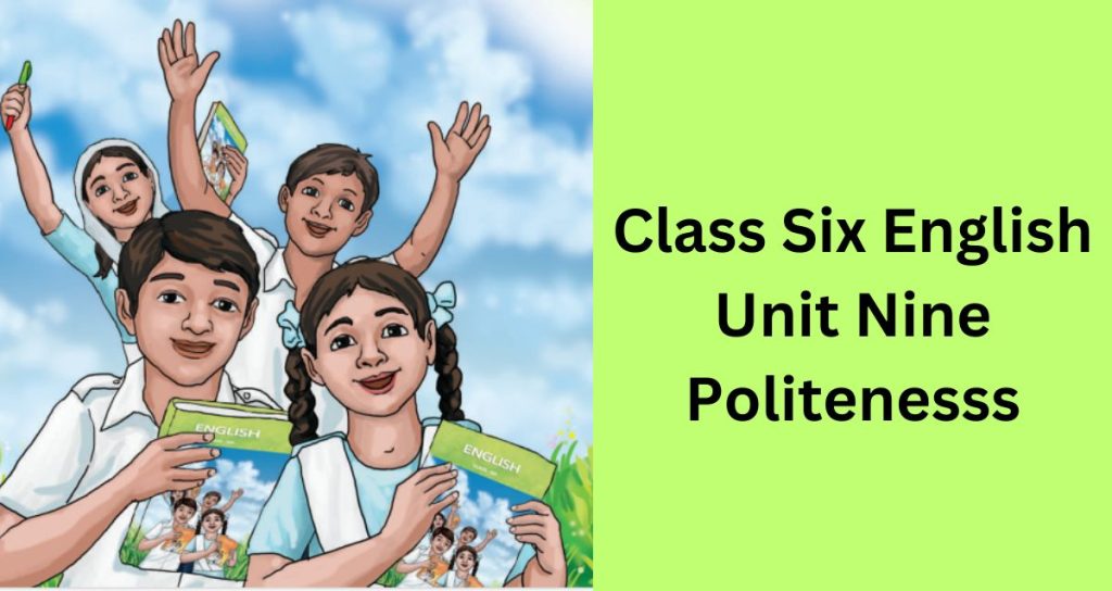 Class Six English Unit Nine Easy Solution